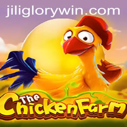 Exploring the Exciting World of ChickenFarm and Jiliglory
