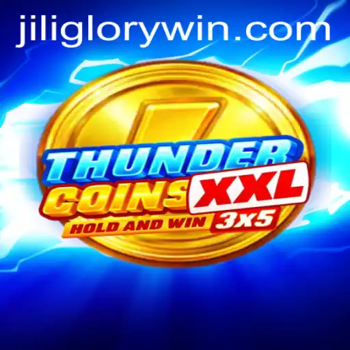 Unveiling ThunderCoinsXxl: The Ultimate Gaming Experience with Jiliglory